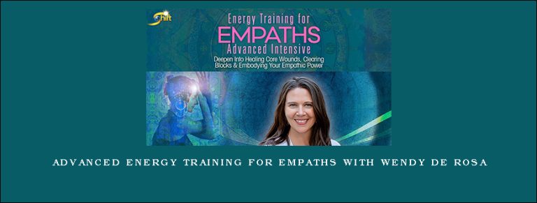 Advanced Energy Training for Empaths with Wendy De Rosa