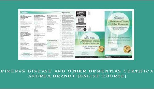 Alzheimer’s Disease and Other Dementias Certification – ANDREA BRANDT (Online Course) |