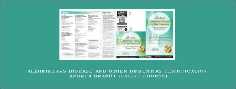 Alzheimer’s Disease and Other Dementias Certification – ANDREA BRANDT (Online Course)