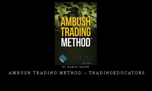 Ambush Trading Method – Tradingeducators [in stock]