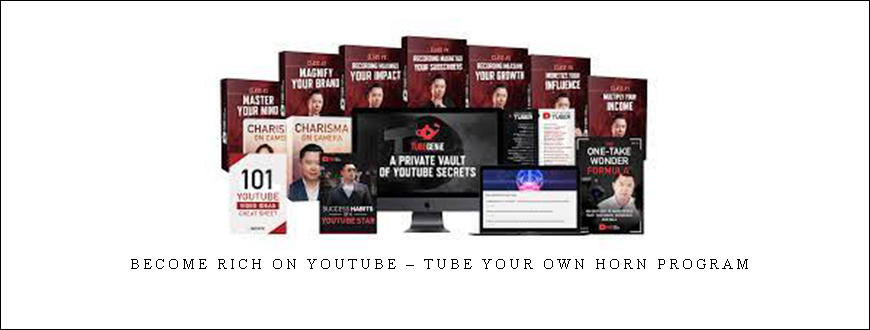 Become Rich on Youtube – Tube Your Own Horn Program