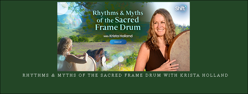 Rhythms & Myths of the Sacred Frame Drum with Krista Holland