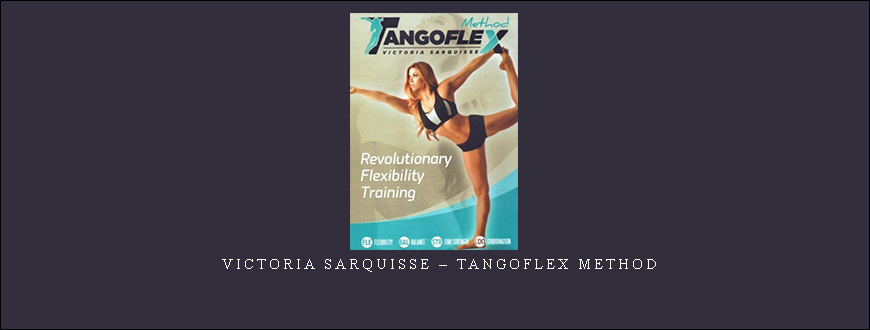 Victoria Sarquisse – TangoFlex Method