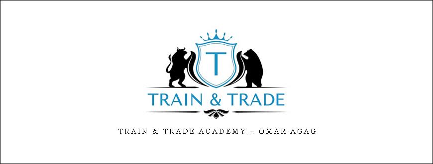 Train & Trade Academy – Omar Agag
