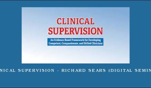 Clinical Supervision – RICHARD SEARS (Digital Seminar) |