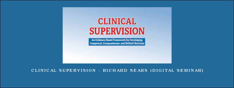 Clinical Supervision – RICHARD SEARS (Digital Seminar)
