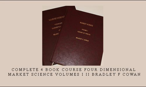 Complete 4 Book Course Four Dimensional Market Science Volumes I II Bradley F Cowan [in stock]