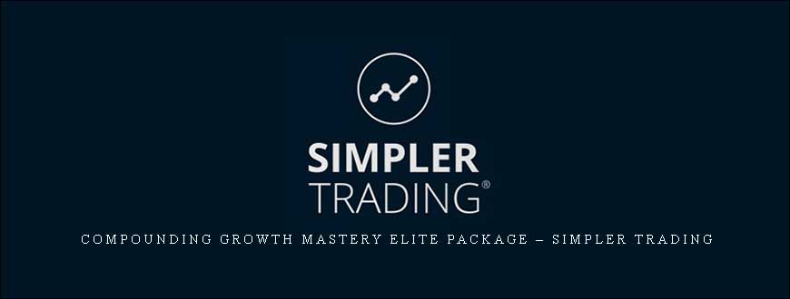 Compounding Growth Mastery Elite Package – Simpler Trading