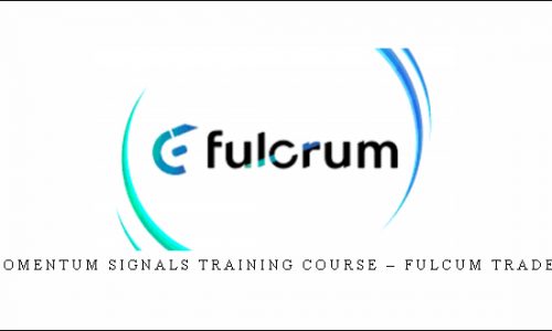 Momentum Signals Training Course – Fulcum Trader | SIZE: 16,9 GB