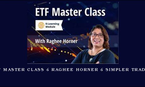 ETF Master Class – Raghee Horner – Simpler Trading [in stock]