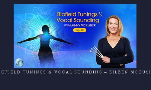 BIOFIELD TUNINGS & VOCAL SOUNDING – Eileen McKusick |