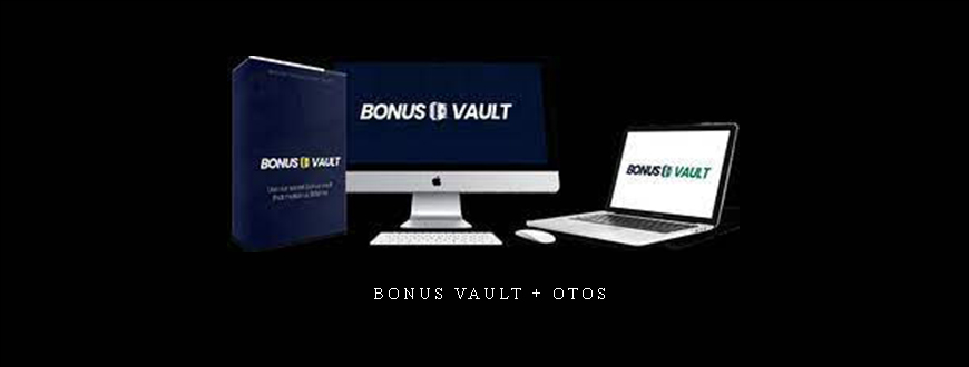 Bonus Vault + OTOs