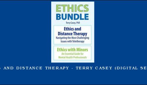 Ethics and Distance Therapy – TERRY CASEY (Digital Seminar) [in stock]
