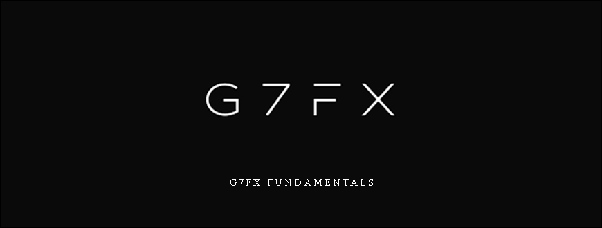 G7FX Fundamentals