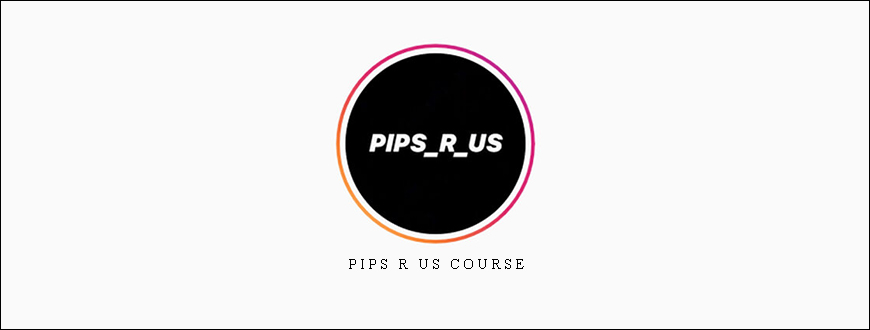 Pips R Us Course