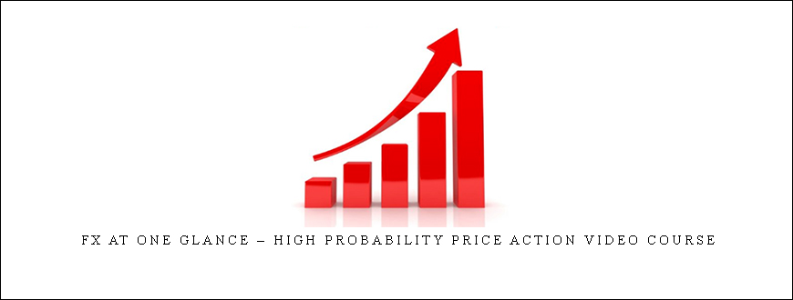 FX At One Glance – High Probability Price Action Video Course
