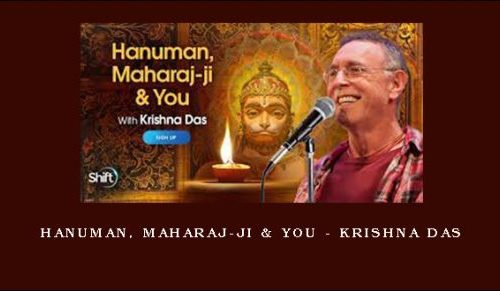 Hanuman , Maharaj-ji & You – Krishna Das |