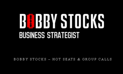 Bobby Stocks – ​​Hot Seats & Group Calls |