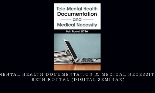 Mental Health Documentation & Medical Necessity – Beth Rontal (Digital Seminar) [in stock]
