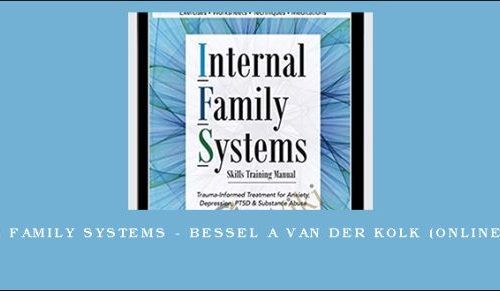 Internal Family Systems – BESSEL A VAN DER KOLK (Online Course) [in stock]