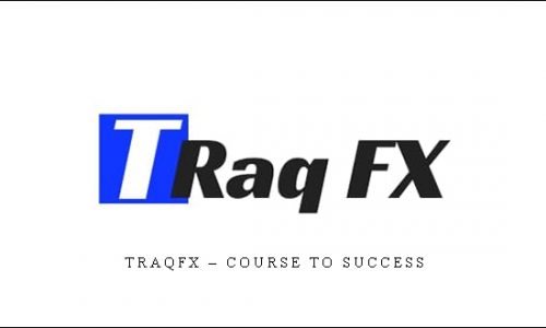 TraqFX – Course To Success | SIZE: 8,7 GB