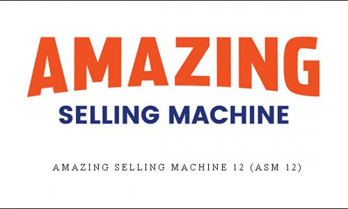Amazing Selling Machine 12 (ASM 12) |