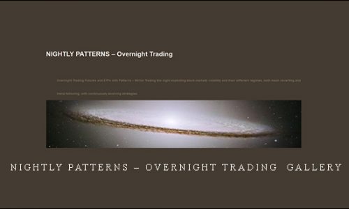 Nightly Patterns – Overnight Trading Gallery | SIZE: 1 MB