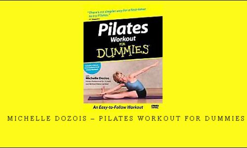 Michelle Dozois – Pilates Workout for Dummies [in stock]