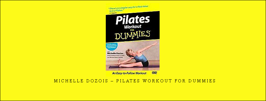 Michelle Dozois – Pilates Workout for Dummies
