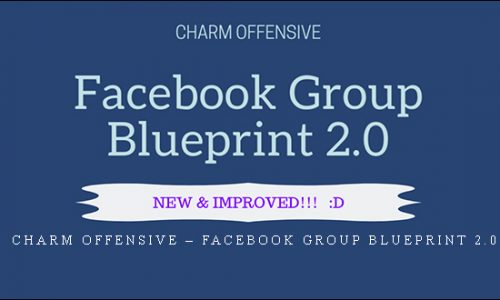Charm Offensive – Facebook Group Blueprint 2.0 |