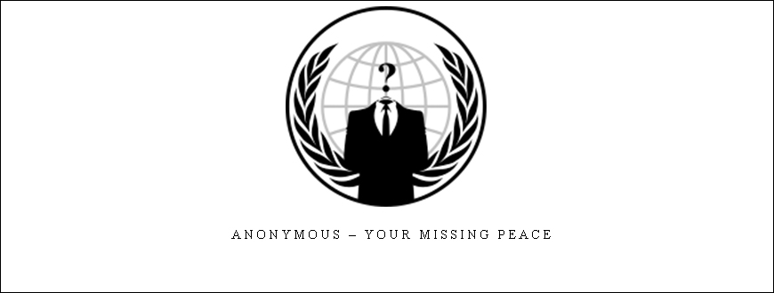 Anonymous – Your Missing Peace