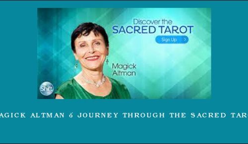 Magick Altman – Journey Through the Sacred Tarot |