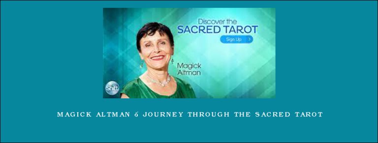 Magick Altman – Journey Through the Sacred Tarot