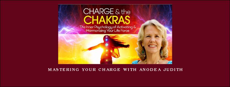 Mastering Your Charge with Anodea Judith