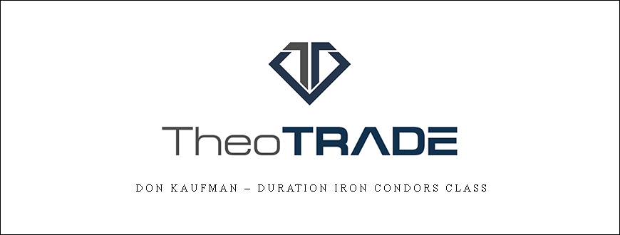 Don Kaufman – Duration Iron Condors Class