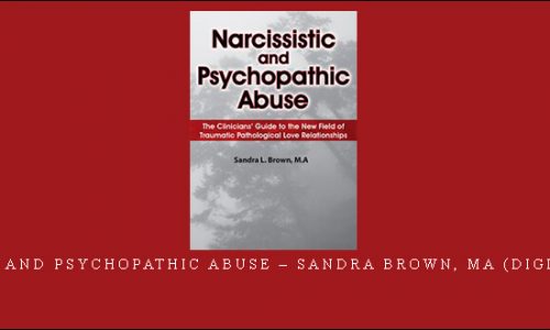 Narcissistic and Psychopathic Abuse – Sandra Brown, MA (Digital Seminar ) [in stock]