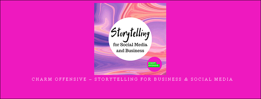 Charm Offensive – Storytelling for Business & Social Media