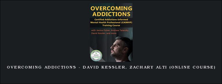 Overcoming Addictions – DAVID KESSLER
