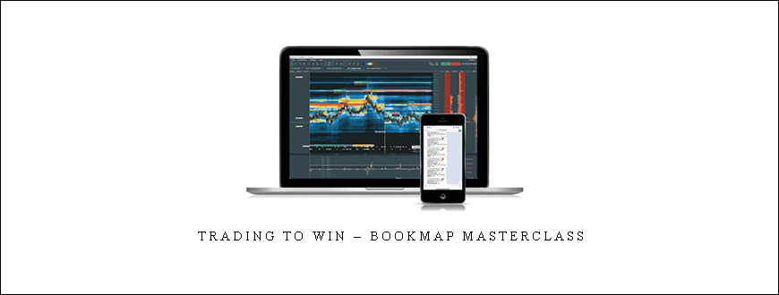 Trading to Win – Bookmap Masterclass