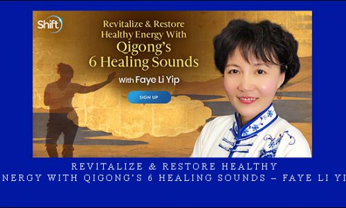 Revitalize & Restore Healthy Energy With Qigong’s 6 Healing Sounds – Faye Li Yip |