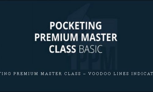 Pocketing Premium Master Class – Voodoo Lines Indicator 2022 [in stock]