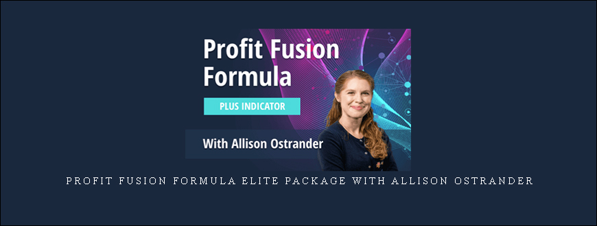 Profit Fusion Formula Elite Package with Allison Ostrander