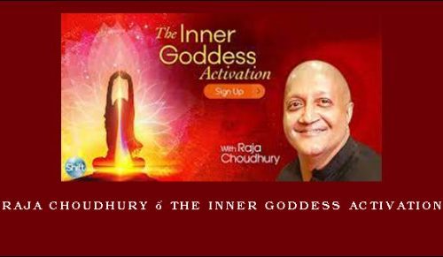 Raja Choudhury – The Inner Goddess Activation [in stock]