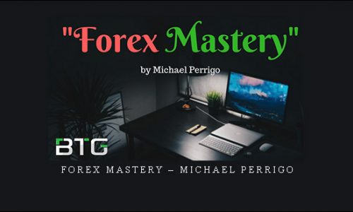 Forex Mastery – Michael Perrigo | SIZE: 2 GB