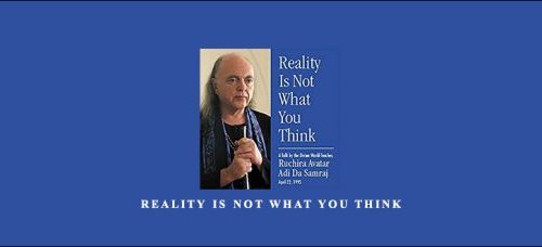 Adi-da – Reality is not what you think [in stock]