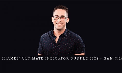 Sam Shames’ Ultimate Indicator Bundle 2022 – Sam Shames [in stock]