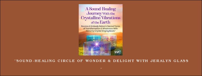 “Sound-Healing Circle of Wonder & Delight With Jeralyn Glass “