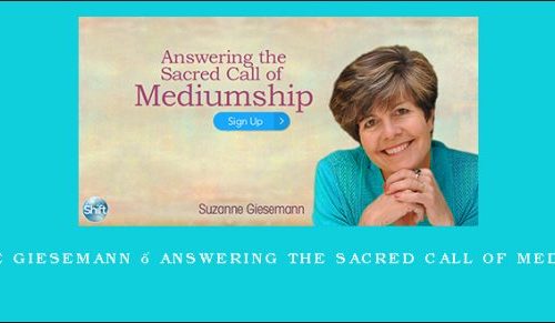 Suzanne Giesemann – Answering the Sacred Call of Mediumship [in stock]