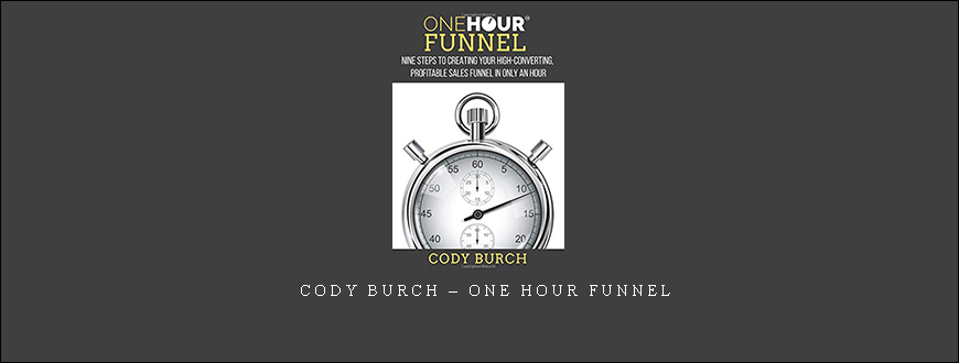 Cody Burch – One Hour Funnel
