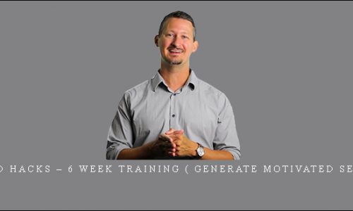 Seller Lead Hacks – 6 Week Training ( Generate Motivated Seller Leads ) |